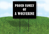 A WOLVERINE PROUD FAMILY 18 in x 24 in Yard Sign Road Sign with Stand