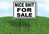 NICE S#$T FOR SALE BLACK BORDER Yard Sign with Stand LAWN SIGN