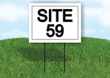 SITE 59  18 in x 24 in Yard Sign Road Sign with Stand