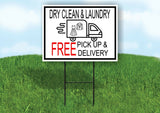 DRY CLEAN LAUNDRY FREE PICK UP DELIVERY BLACK Yard Sign with Stand LAWN SIGN