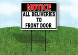 NOTICE All Deliveries to FRONT Door Yard Sign Road with Stand LAWN POSTER