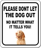 PLEASE DONT LET THE DOG OUT Spinone Italiano Metal Aluminum Composite Sign