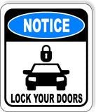 NOTICE LOCK YOUR DOORS PARKING GARAGE Metal Aluminum composite sign