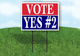 VOTE YES 2 RED WHITE BLUE Yard Sign with Stand LAWN SIGN