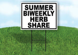 SUMMER BIWEEKLY HERB SHARE BLACK WHITE Yard Sign with Stand LAWN SIGN
