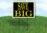 SAVE BIG BLACK YELLOW Yard Sign Road with Stand LAWN SIGN