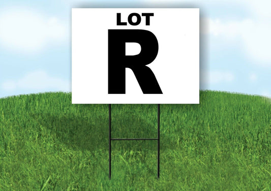 LOT R BLACK WHITE Yard Sign with Stand LAWN SIGN