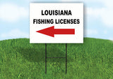 LOUISIANA _FISHING LICENSES LEFT ARROW RED Yard Sign w Stand LAWN SIGN Single