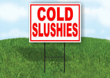 COLD SLUSHIES RED WHITE Yard Sign Road with Stand LAWN SIGN