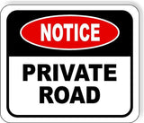 NOTICE PRIVATE ROAD HORIZONTAL METAL Aluminum composite outdoor sign