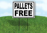 PALLETS FREE BLACK BORDER Yard Sign with Stand LAWN SIGN