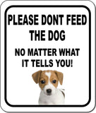 PLEASE DONT FEED THE DOG Russell Terrier Metal Aluminum Composite Sign