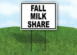 FALL MILK SHARE BLACK WHITE Yard Sign with Stand LAWN SIGN