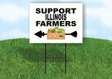 ILLINOIS SUPPORT FARMERS LEFT ARROW Yard Sign w Stand LAWN  SIGN Single