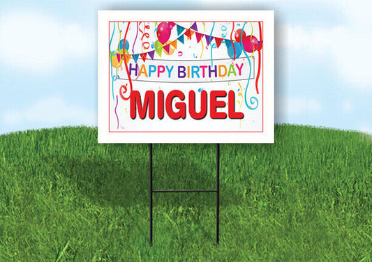 MIGUEL HAPPY BIRTHDAY BALLOONS 18 in x 24 in Yard Sign Road Sign with Stand