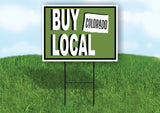 BUY LOCAL COLORADO GREEN Yard Sign with Stand LAWN SIGN