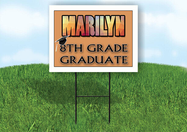 MARILYN 8th GRADE GRAD 18in x 24in Yard Sign with Stand