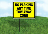 No Parking Any Time Tow Away Zone YELLOW Yard Sign Road with Stand LAWN SIGN