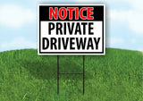 NOTICE Private DRIVEWAY  Yard Sign Road with Stand LAWN POSTER