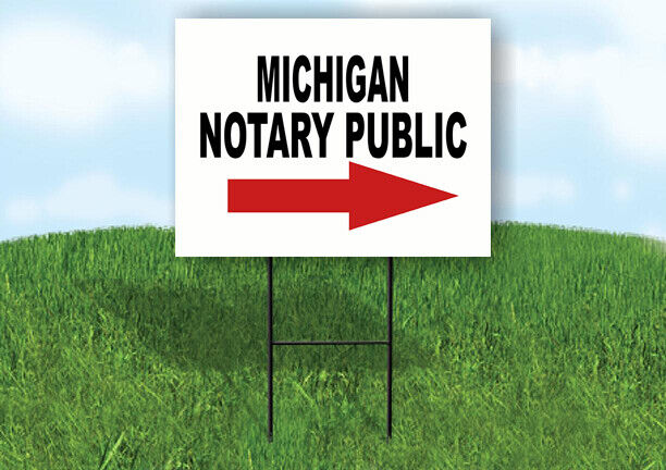 MICHIGAN _NOTARY PUBLIC RIGHT ARROW RED Yard Sign w Stand LAWN SIGN Single