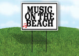 MUSIC ON THE BEACH Yard Sign with Stand LAWN SIGN