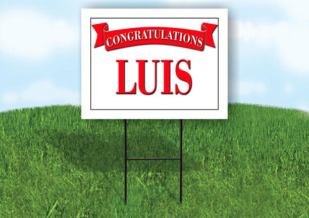 LUIS CONGRATULATIONS RED BANNER 18in x 24in Yard sign with Stand