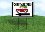 CHRISTMAS TREES CAR LEFT ARROW with Stand LAWN SIGN Single sided