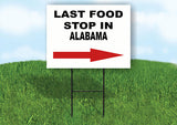 ALABAMA LAST FOOD STOP RIGHT ARROW Yard Sign w Stand LAWN SIGN Single