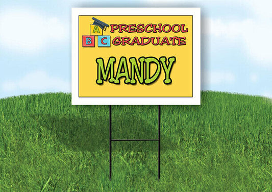MANDY PRESCHOOL GRADUATE 18 in x 24 in Yard Sign Road Sign with Stand