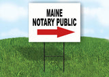 MAINE _NOTARY PUBLIC RIGHT ARROW RED Yard Sign w Stand LAWN SIGN Single
