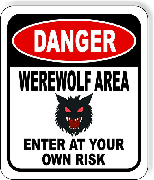 DANGER WEREWOLF AREA ENTER AT YOUR OWN RISK BLACK Metal Aluminum Composite Sign