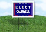 ELECT CALDWELL  18 in x 24 in Yard Sign Road Sign with Stand