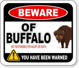 BEWARE OF BUFFALO NOT RESPONSIBLE FOR INJURY OR DEATH Aluminum composite sign