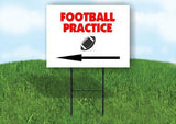 Football PRACTICE left arrow Yard Sign Road with Stand LAWN SIGN Single sided