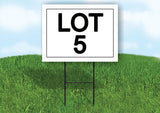 LOT 5  18 in x 24 in Yard Sign Road Sign with Stand