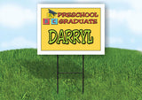 DARRYL PRESCHOOL GRADUATE 18 in x 24 in Yard Sign Road Sign with Stand