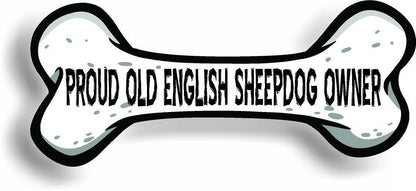 Proud Old English Sheepdog Owner Bone Car Magnet Bumper Sticker 3"x7"