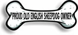 Proud Old English Sheepdog Owner Bone Car Magnet Bumper Sticker 3"x7"