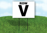ROW V BLACK WHITE Yard Sign with Stand LAWN SIGN