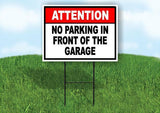 ATTENTION NO PARKING IN FRONT OF THE GARAGE Yard Sign Road with Stand LAWN SIGN