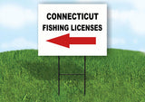 CONNECTICUT _FISHING LICENSES LEFT ARROW RE Yard Sign w Stand LAWN SIGN Single
