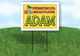ADAM PRESCHOOL GRADUATE 18 in x 24 in Yard Sign Road Sign with Stand