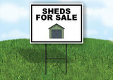 SHEDS FOR SALE WITH BORDER Yard Sign with Stand LAWN SIGN
