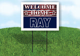 RAY WELCOME HOME FLAG 18 in x 24 in Yard Sign Road Sign with Stand