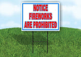 NOTICE FIREWORKS ARE PROHIBITED RWB 18inx24in Yard  Road Sign w/ Stand