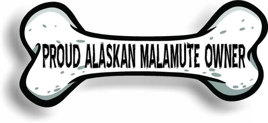 Proud Alaskan Malamute Owner Bone Car Magnet Bumper Sticker 3"x7"
