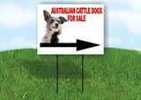 Australian Cattle Dog FOR SALE DOG RIGHT ARROW Yard Sign with Stand LAWN SIGN