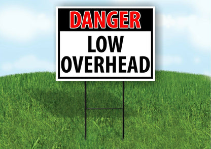 DANGER LOW OVERHEAD Yard Sign Road with Stand LAWN SIGN