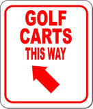 GOLF CARTS THIS WAY RED 8 Arrow Variations Metal Aluminum composite sign
