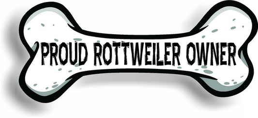 Proud Rottweiler Owner Bone Car Magnet Bumper Sticker 3"x7"